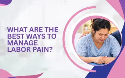 What Are the Best Ways to Manage Labor Pain?